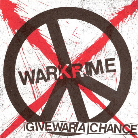 Warkrime 'Give War A Chance' 7"