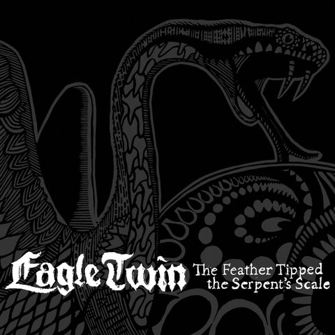 Eagle Twin 'The Feather Tipped the Serpent’s Scale' 12" 2xLP