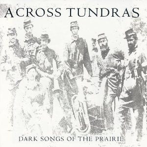 Across Tundras 'Dark Songs of the Prairie' 12" LP