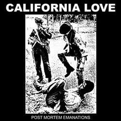 California Love 'Post Mortem Emanations' 7"