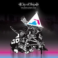 City of Ships  'Live Free or Don’t Tour' 12"LP