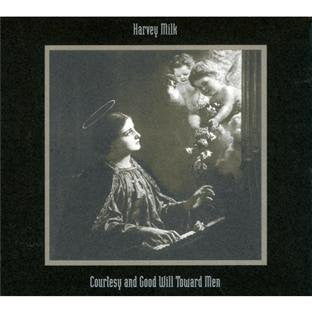 Harvey Milk 'Courtesy and Good Will Toward Men' CD