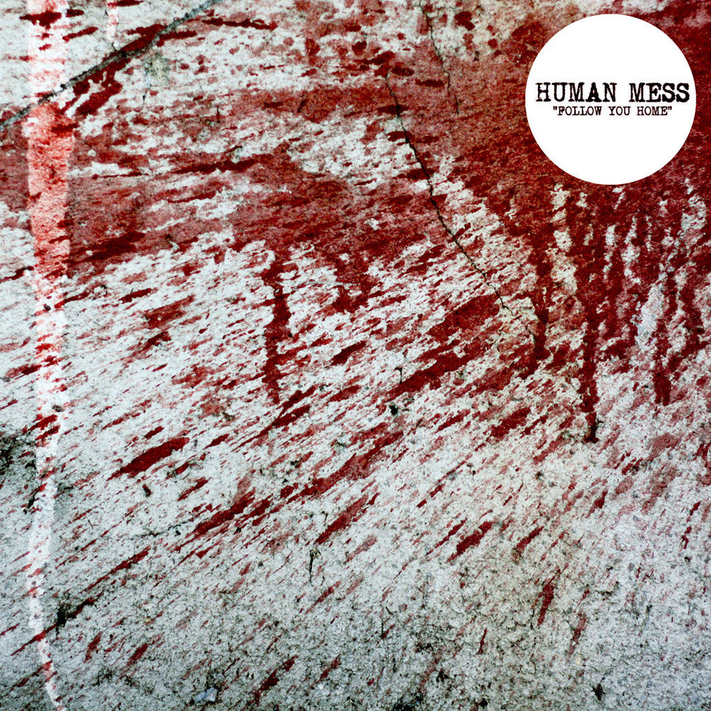 Human Mess 'Follow You Home' 12" LP