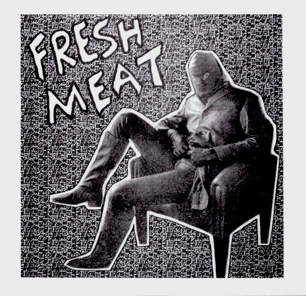 Fresh Meat 'Fresh Meat' 7"