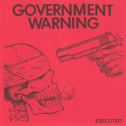 Government Warning 'Executed' 7"