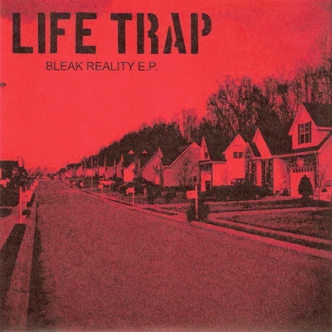 Life Trap 'Bleak Reality' 7"