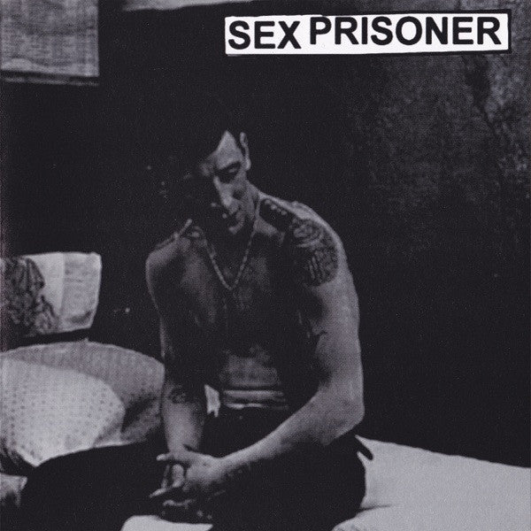 Sex Prisoner 'Sex Prisoner' 7"