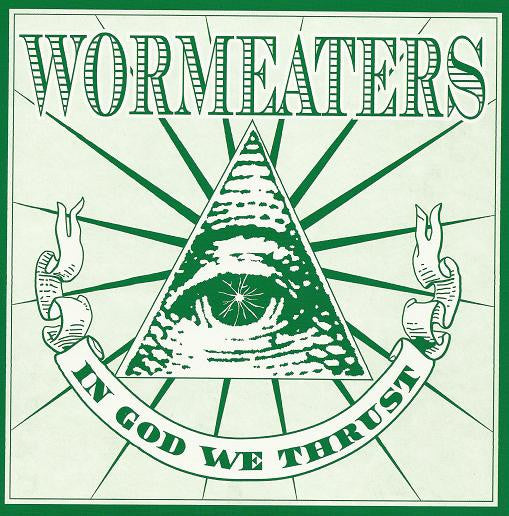 Wormeaters 'In God We Thrust' 7"