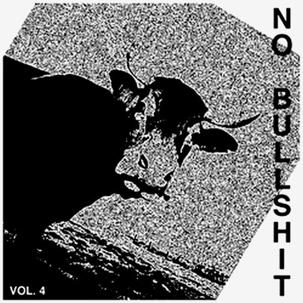 No Bullshit Volume Four 7"