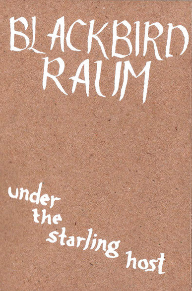 Blackbird Raum 'Under The Starling Host' Cassette