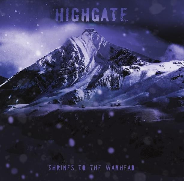 Highgate 'Shrines to the Warhead' 12" LP