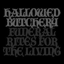 Hallowed Butchery 'Funeral Rites For The Living' 12" LP