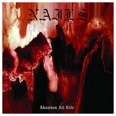 Nails 'Abandon All Life' 12" LP