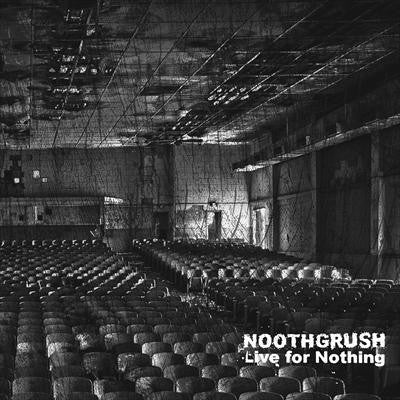 Noothgrush 'Live For Nothing' 12" 2xLP