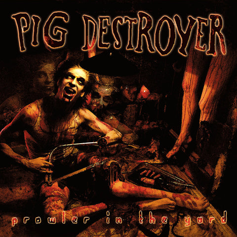 Pig Destroyer 'Prowler In The Yard' 12" LP