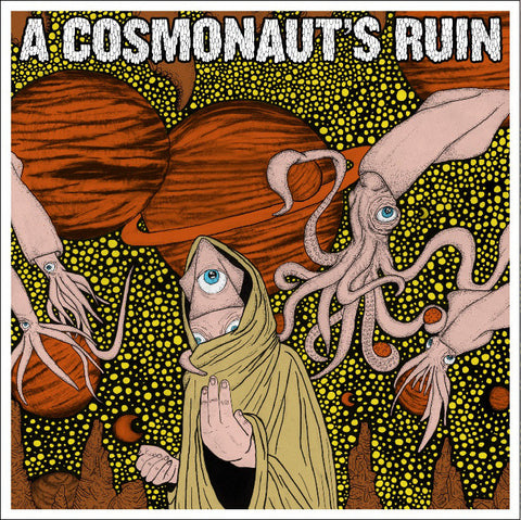 A Cosmonaut's Ruin 'The Inverse of Man' 7"