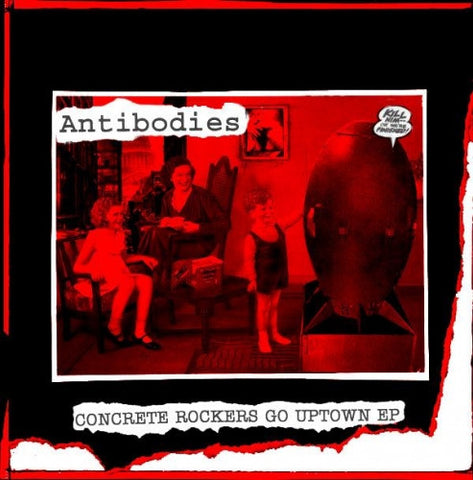 Antibodies 'Concrete Rockers Go Uptown' 7" EP