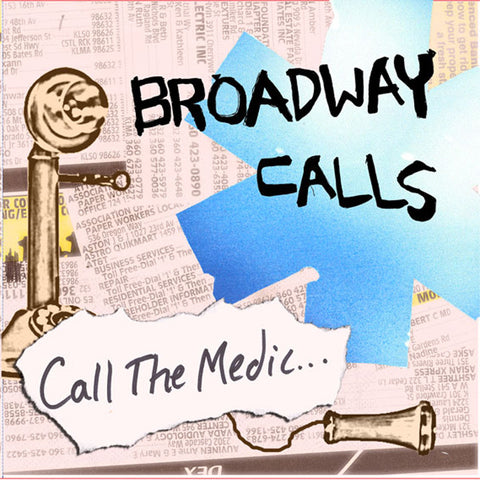 Broadway Calls 'Call the Medic...'