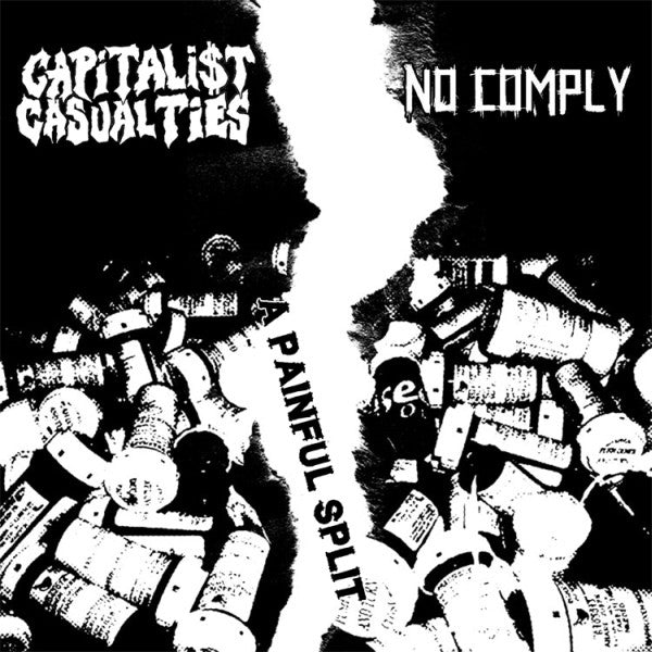 Capitalist Casualties / No Comply 'A Painful Split' 7"