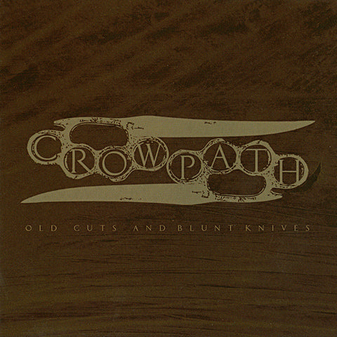 Crowpath 'Old Cuts And Blunt Knives' CD