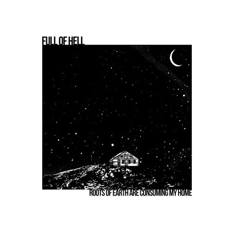 Full of Hell 'Roots of Earth Are Consuming My Home' 12" LP