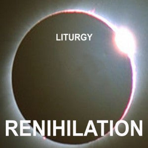 Liturgy 'Renihilation' CD