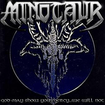Minotaur 'God May Show You Mercy... We Will Not' 12" LP