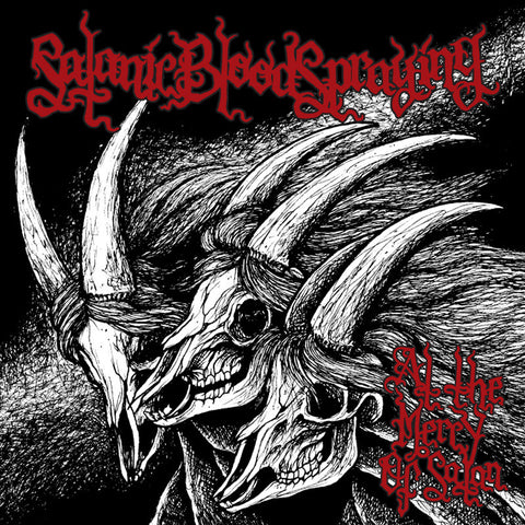 Satanic Bloodspraying 'At the Mercy of Satan' 12" LP