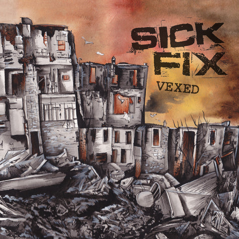 Sick Fix 'Vexed' 12" LP